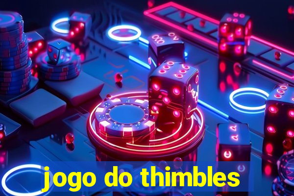 jogo do thimbles